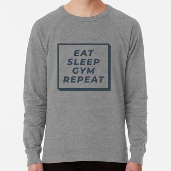 Eat Sleep Gym Repeat Phrase Workout Sweatshirt