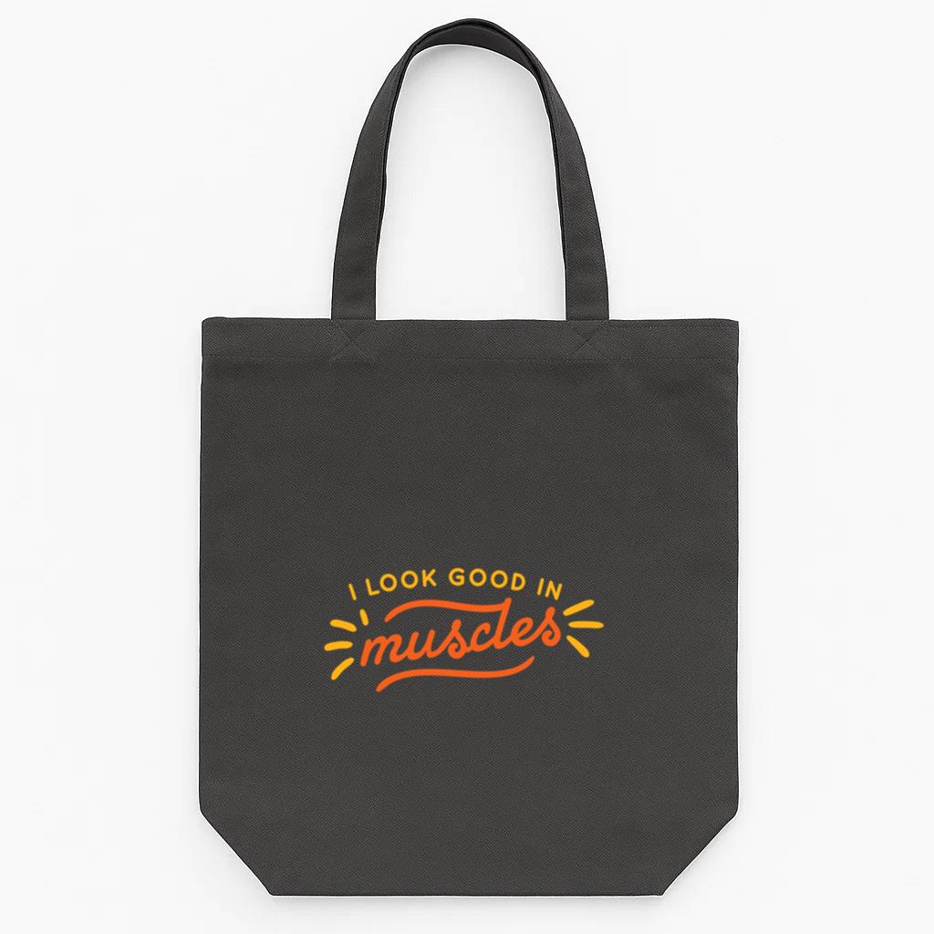 I Look Good In Muscles Quote Tote Canvas Bag