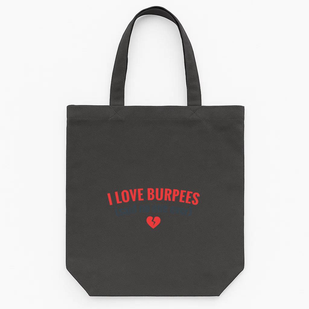 Love Burpees Workout Funny Phrase Tote Canvas Bag