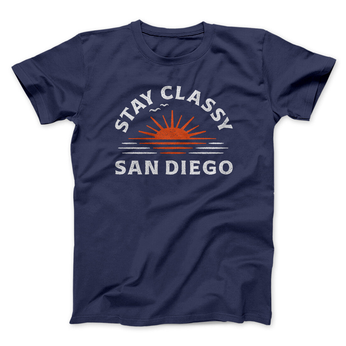 Stay Classy San Diego Funny Movie Men/Unisex T-Shirt